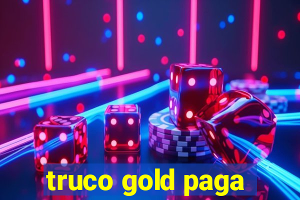 truco gold paga